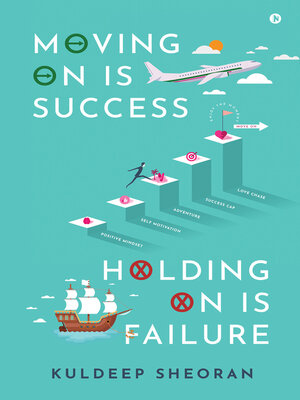 cover image of Moving On Is Success, Holding On Is Failure
